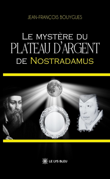 Picture of Le mystère du plateau d'argent de Nostradamus