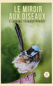 Image de Le miroir aux oiseaux
