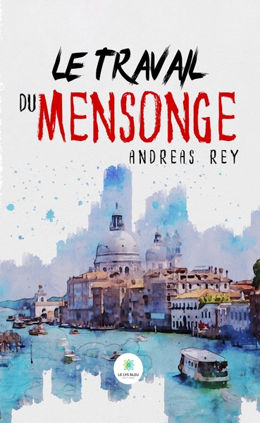 Image de Le travail du mensonge