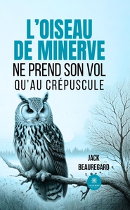 Picture of L'oiseau de minerve ne prend son vol qu'au crépuscule