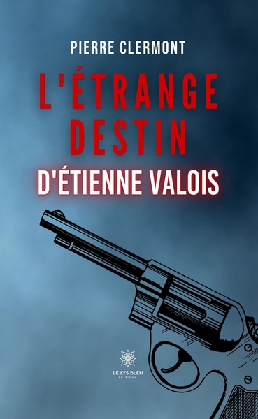 Image de L'étrange destin d'Étienne Valois