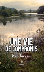 Image de Une vie de compromis