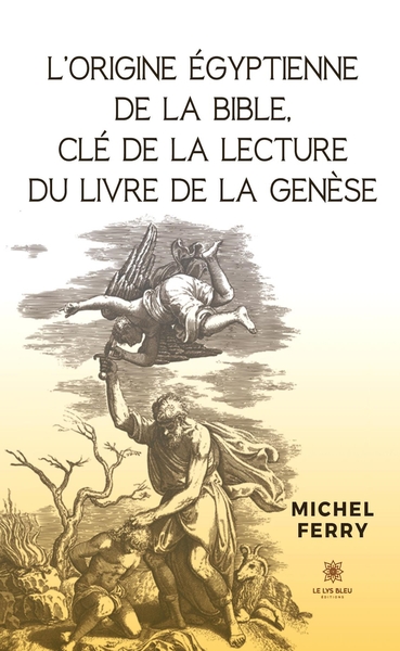 Picture of L'origine égyptienne de la Bible, clé de la lecture du livre de la Genèse