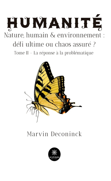 Picture of Humanité - Nature, humain et environnement : défi ultime ou chaos assuré ?