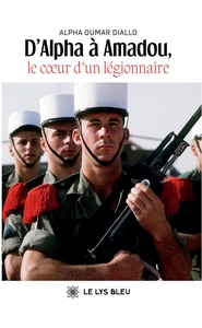 Picture of D'Alpha à Amadou, le coeur d'un le gionnaire