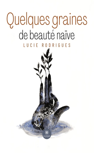 Picture of Quelques graines de beauté naïve
