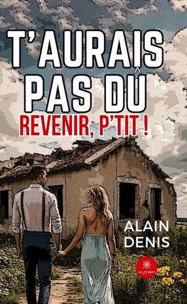 Picture of T'aurais pas dû revenir, p'tit !