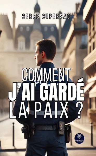 Picture of Comment j'ai gardé la paix ?