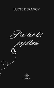 Picture of J'ai tué les papillons