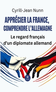 Image de Apprécier la France, comprendre l'Allemagne
