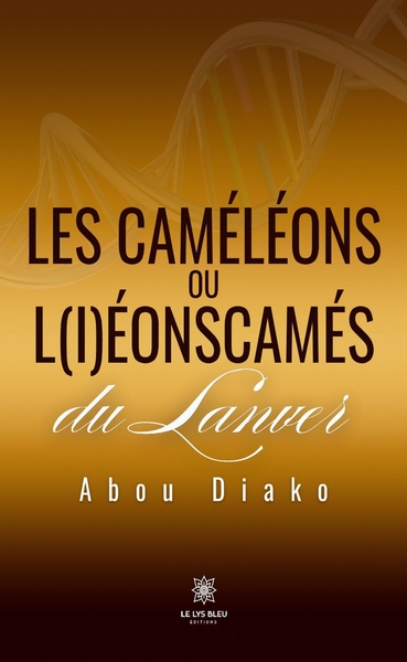 Image de Les caméléons ou l(i)éonscamés du Lanver