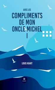 Image de Avec les compliments de mon oncle Michel I