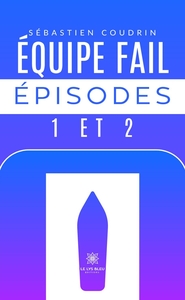 Picture of Équipe fail épisodes 1 et 2