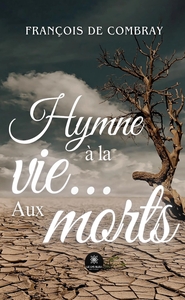 Image de Hymne à la vie... Aux morts