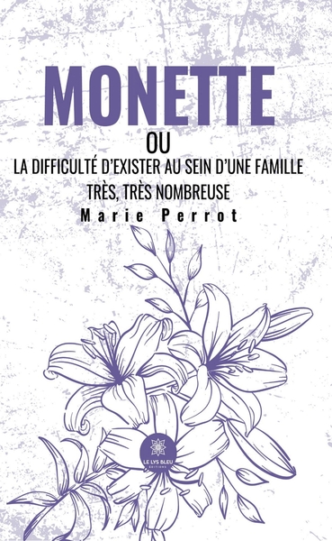 Image de Monette - ou La difficulté d'exister au sein d'une famille très, très nombreuse