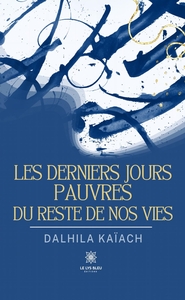 Image de Les derniers jours pauvres du reste de ma vie