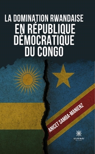 Picture of La domination rwandaise en République Démocratique du Congo