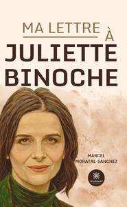 Picture of Ma lettre à Juliette Binoche