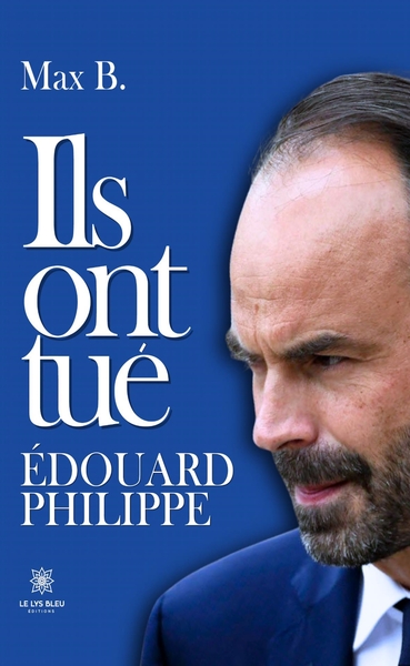 Image de Ils ont tué Édouard Philippe