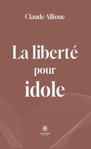 Picture of La liberté pour idole