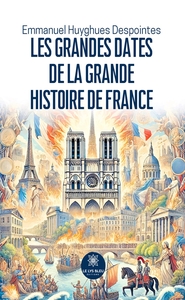Image de Les grandes dates de la grande histoire de France