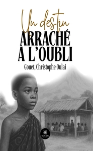 Image de Un destin arraché à l'oubli