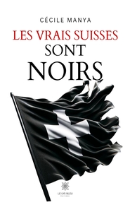 Image de Les vrais suisses sont noirs