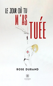 Picture of Le jour où tu m'as tuée