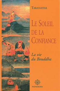 Image de LE SOLEIL DE LA CONFIANCE  LA VIE DU BOUDDHA
