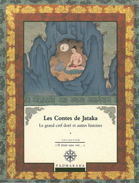 Image de LES CONTES DE JATAKA LE GRAND CERF DORE ET AUTRES HISTOIRES - VOL 1