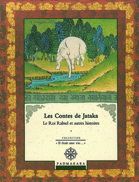 Image de LES CONTES DE JATAKA LE ROI RABSEL ET AUTRES HISTOIRES - VOL 2