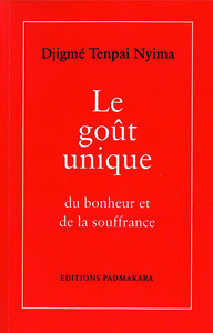 Image de LE GOUT UNIQUE DU BONHEUR ET DE LA SOUFFRANCE
