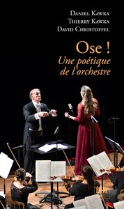 Image de Ose ! Une poétique de l'orchestre