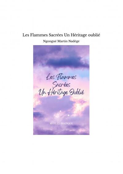 Image de Les Flammes Sacrées Un Héritage oublié