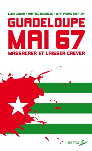 Picture of Guadeloupe, mai 67 - Massacrer et laisser mourir