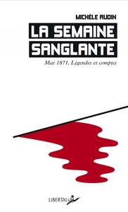 Image de La Semaine sanglante - Mai 1871, légendes et comptes