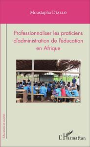 Image de Professionnaliser les praticiens d'administration de l'éducation en Afrique