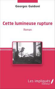 Image de Cette lumineuse rupture
