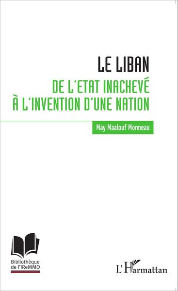 Image de Le Liban : de l'Etat inachevé à l'invention d'une nation