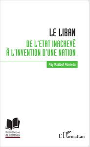 Image de Le Liban : de l'Etat inachevé à l'invention d'une nation
