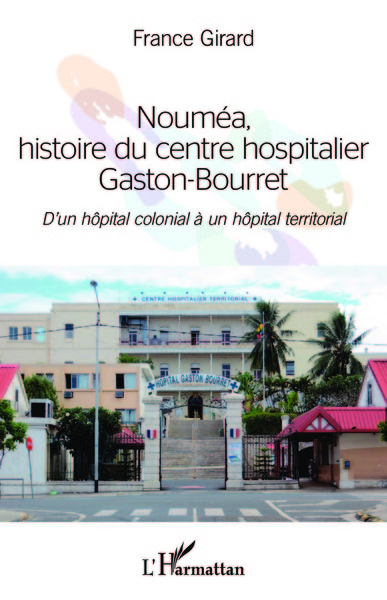 Picture of Nouméa, histoire du centre hospitalier Gaston-Bourret