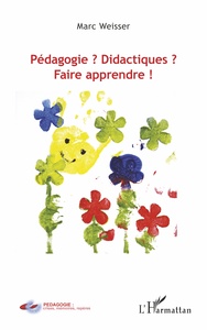 Image de Pédagogie ? Didactiques ? Faire apprendre !