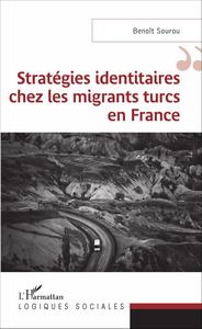 Picture of Stratégies identitaires chez les migrants turcs en France