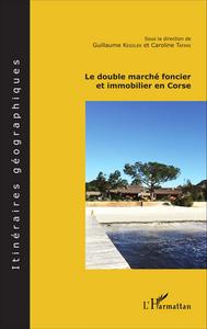 Picture of Le double marché foncier et immobilier en Corse