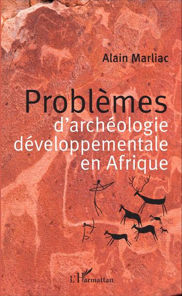 Picture of Problèmes d'archéologie développementale en Afrique