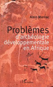 Picture of Problèmes d'archéologie développementale en Afrique