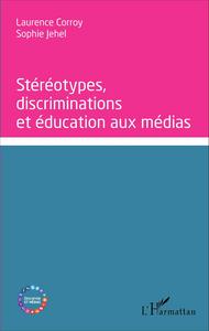 Picture of Stéréotypes, discriminations et éducation aux médias