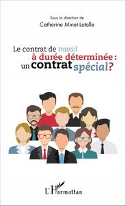 Image de Le contrat de travail à durée déterminée : un contrat spécial ?