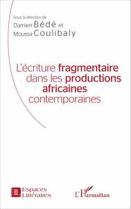 Picture of L'écriture fragmentaire dans les productions africaines contemporaines