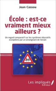Image de École : est-ce vraiment mieux ailleurs ?
